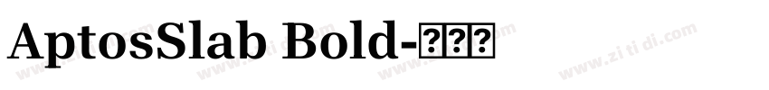 AptosSlab Bold字体转换